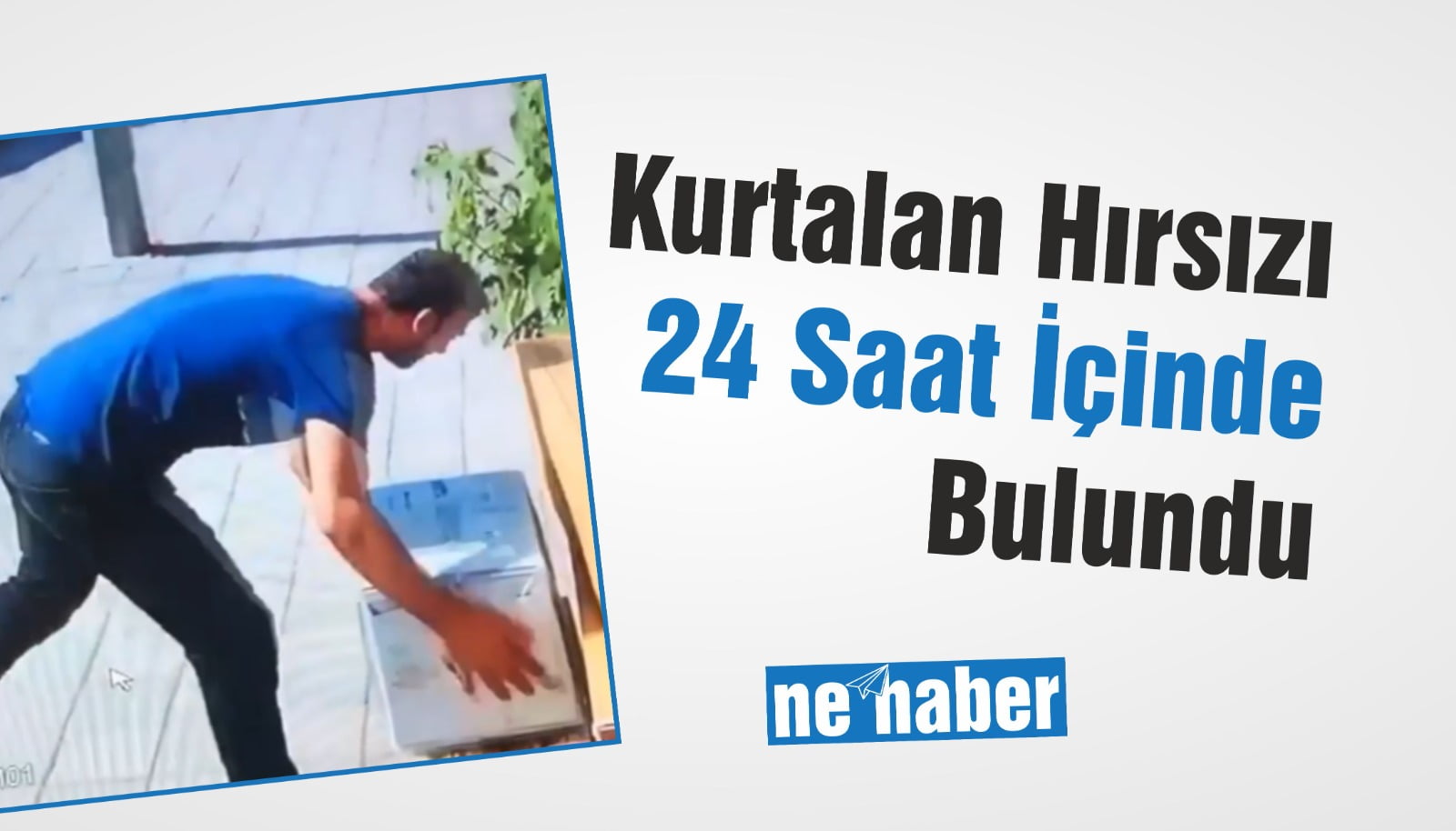 Kurtalan'da hırsızlık yapan şahıs gözaltına alındı